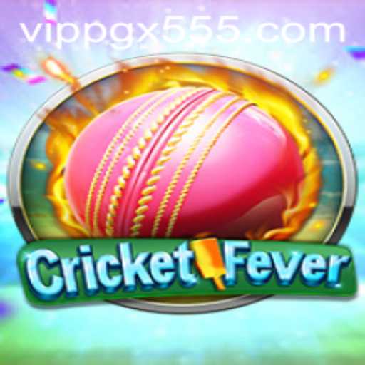 CricketFever: Dive into the Exciting World of PGX 555